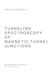 Tunneling spectroscopy of magnetic tunnel junctions [Elektronische Ressource] / Volker Drewello