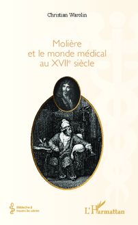 Molière et le monde médical du XVIIe siècle