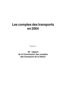 Les comptes des transports en 2004 : 42ème rapport de la Commission des comptes des transports de la Nation