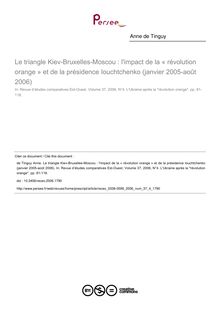 Le triangle Kiev-Bruxelles-Moscou : l impact de la « révolution orange » et de la présidence Iouchtchenko (janvier 2005-août 2006) - article ; n°4 ; vol.37, pg 81-118