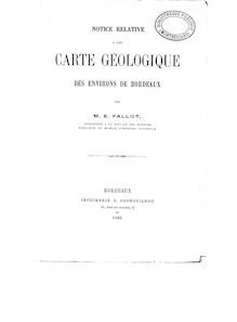 Notice relative à une carte géologique des environs de Bordeaux / par M. E. Fallot,...