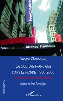 La culture française dans le monde 1980-2000