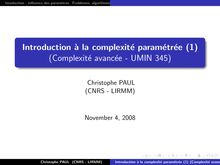 Inroduction influence des parametres Problemes algorithmes parametres Complexite parametree et approximation