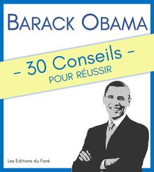 Barack Obama : 30 Conseils pour réussir