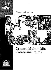 Guide pratique des centres multimédia communautaires; 2006