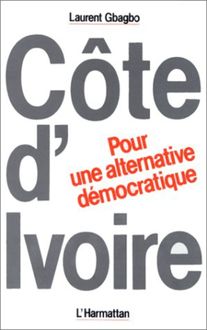 Côte-d Ivoire : Pour une alternative démocratique