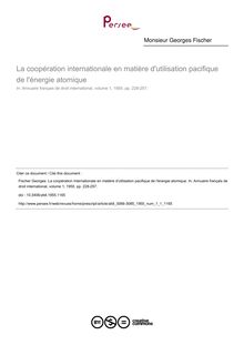 La coopération internationale en matière d utilisation pacifique de l énergie atomique - article ; n°1 ; vol.1, pg 228-257