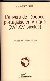L envers de l épopée portugaise en Afrique (XVe-XXe siècles)