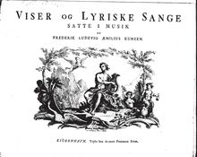 Partition complète, Viser og lyriske Sange satte i Musik von Frederik Ludevig Aemilius Kunzen