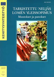 TARKISTETTU NELJÄS LOMÉN YLEISSOPIMUS Muutokset ja panokset. DE 89 Joulukuu 1996