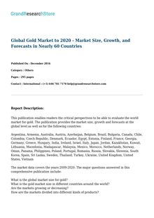 Global Gold Market to 2020 - Market Size, Growth, and Forecasts in Nearly 60 Countries