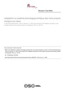 Adaptation au système phonologique tchèque des noms propres d origine non slave - article ; n°1 ; vol.51, pg 185-193