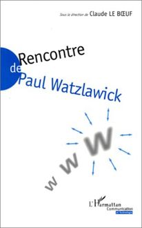 RENCONTRE DE PAUL WALTZLAWICK
