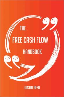 The Free Cash Flow Handbook - Everything You Need To Know About Free Cash Flow