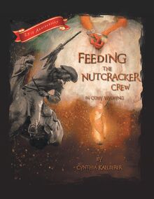 Feeding the Nutcracker Crew  in Cody, Wyoming