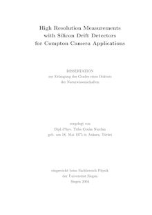 High resolution measurements with silicon drift detectors for Compton camera applications [Elektronische Ressource] / vorgelegt von Tuba Çonka Nurdan