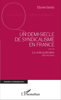 Un demi-siècle de syndicalisme en France