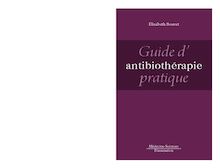 Guide d antibiothérapie pratique