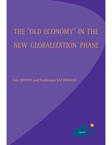THE “OLD ECONOMY” IN THE NEW GLOBALIZATION PHASE