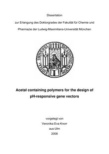 Acetal containing polymers for the design of pH-responsive gene vectors [Elektronische Ressource] / vorgelegt von Veronika Eva Knorr