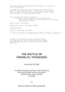 The Battle of Franklin, Tennessee - November 30, 1864; A statement of the erroneous claims made by General Schofield, and an exposition of the blunder which opened the battle