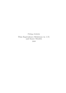 Thin equivalence relations in L(R) and inner models [Elektronische Ressource] / vorgelegt von Philipp Schlicht