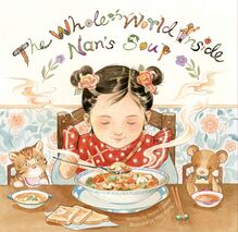 The Whole World Inside Nan s Soup