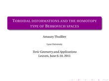 TOROIDAL DEFORMATIONS AND THE HOMOTOPY TYPE OF BERKOVICH SPACES