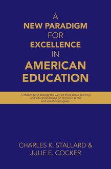 A New Paradigm for Excellence  in American Education