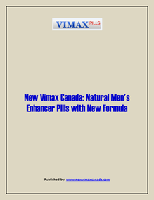 New Vimax Canada:Natural Men s Enhancer Pills With New Formula