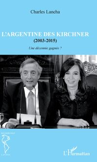 L Argentine des Kirchner (2003-2015)