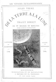 De la terre à la lune, trajet direct en 97 heures 20 minutes / par Jules Verne ; 41 dessins et une carte par De Montaut ; [gravures par Pannemaker]