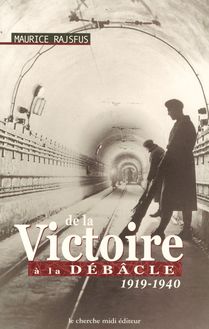 DE LA VICTOIRE A LA DEBACLE 1919-1940