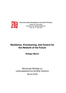 Resilience, provisioning, and control for the network of the future [Elektronische Ressource] / vorgelegt von Rüdiger Martin