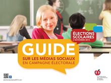 GUIDE SUR LES MÉDIAS SOCIAUX EN CAMPAGNE ÉLECTORALE : ELECTIONS SCOLAIRES