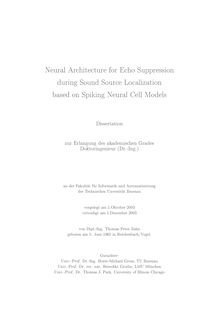 Neural architecture for echo suppression during sound source localization based on spiking neural cell models [Elektronische Ressource] / von Thomas Peter Zahn