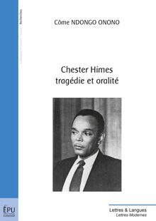 Chester Himes : tragédie et oralité