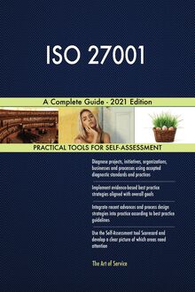 ISO 27001 A Complete Guide - 2021 Edition