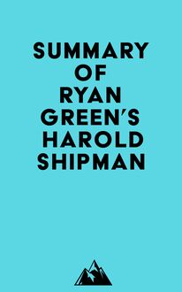 Summary of Ryan Green s Harold Shipman