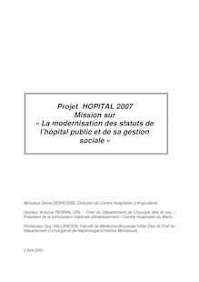 Projet Hôpital 2007 : mission sur la modernisation des statuts de l hôpital public et de sa gestion sociale