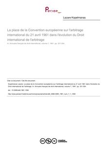 La place de la Convention européenne sur l arbitrage international du 21 avril 1961 dans l évolution du Droit international de l arbitrage - article ; n°1 ; vol.7, pg 331-354