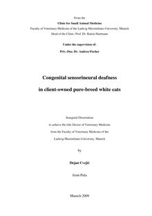 Congenital sensorineural deafness in client owned pure breed white cats [Elektronische Ressource] / by Dejan Cvejić