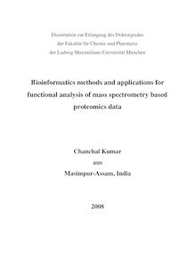Bioinformatics methods and applications for functional analysis of mass spectrometry based proteomics data [Elektronische Ressource] / Chanchal Kumar