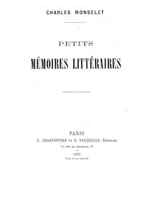 Petits mémoires littéraires / Charles Monselet