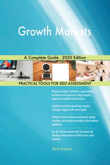 Growth Markets A Complete Guide - 2020 Edition
