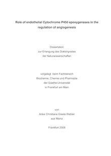 Role of endothelial Cytochrome P450 epoxygenases in the regulation of angiogenesis [Elektronische Ressource] / von Anke Christiane Gisela Webler