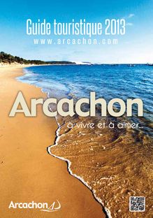 Arcachon : Guide touristique 2013
