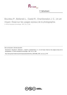 Bourdieu P., Boltanski L., Castel R., Chamboredon J. C., Un art moyen. Essai sur les usages sociaux de la photographie.  ; n°2 ; vol.8, pg 259-259