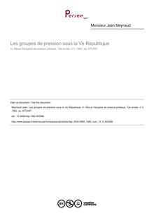 Les groupes de pression sous la Ve République - article ; n°3 ; vol.12, pg 672-697