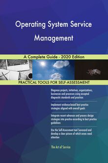 Operating System Service Management A Complete Guide - 2020 Edition